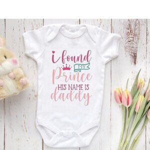 I Found My Prince His Name is Daddy Onesie